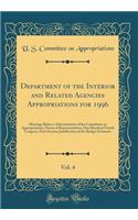 Department of the Interior and Related Agencies Appropriations for 1996, Vol. 4: Hearings Before a Subcommittee of the Committee on Appropriations, House of Representatives, One Hundred Fourth Congress, First Session; Justification of the Budget Es