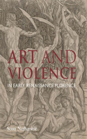 Art and Violence in Early Renaissance Florence