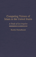 Competing Visions of Islam in the United States