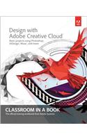 Design with Adobe Creative Cloud Classroom in a Book