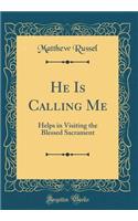 He Is Calling Me