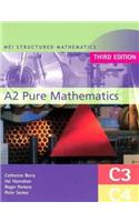 MEI A2 Pure Mathematics (C3 and C4) Third Edition