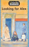 Livewire Youth Fiction: Looking for Alex