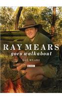 Ray Mears Goes Walkabout