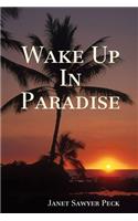 Wake Up In Paradise