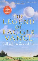 Legend of Bagger Vance: A Novel of Golf and the Game of Life(English)