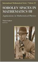 Sobolev Spaces in Mathematics III