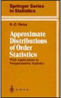 Approximate Distributions of Order Statistics: With Applications to Nonparametric Statistics