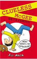 Clueless McGee Gets Famous!: (03 Clueless McGee)