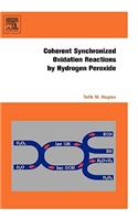 Coherent Synchronized Oxidation Reactions by Hydrogen Peroxide: (English)