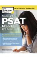 Cracking the PSAT/NMSQT with 2 Practice Tests, 2017 Edition: The Strategies, Practice, and Review You Need for the Score You Want: With 2 Practice Tests