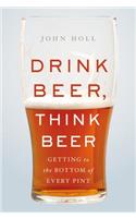 Drink Beer, Think Beer