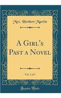 A Girl's Past a Novel, Vol. 2 of 3 (Classic Reprint)