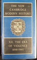 The New Cambridge Modern History: Volume 12, The Shifting Balance of World Forces, 1898–1945