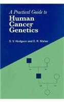 A Practical Guide to Human Cancer Genetics
