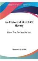 Historical Sketch Of Slavery