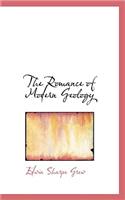 The Romance of Modern Geology