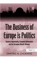 The Business of Europe is Politics