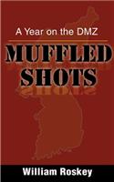 Muffled Shots: A Year on the DMZ(English)