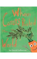 When Carrots Ruled the World