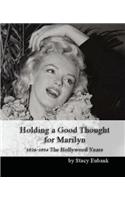 Holding a Good Thought for Marilyn