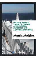Educational Value of Certain After-School Materials and Activities in Science