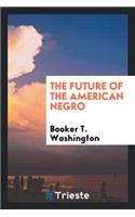 The Future of the American Negro
