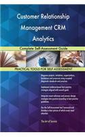 Customer Relationship Management CRM Analytics Complete Self-Assessment Guide