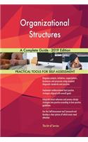 Organizational Structures A Complete Guide - 2019 Edition