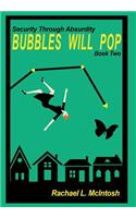 Bubbles Will Pop