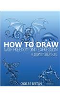 How to Draw with Freedom and Expression