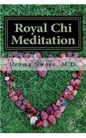 Royal Chi Meditation