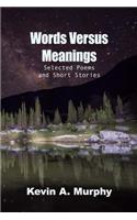 Words Versus Meanings