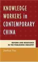 Knowledge Workers in Contemporary China