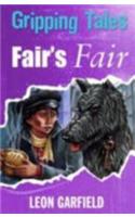 Gripping Tales: Fair's Fair