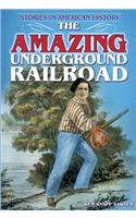 Amazing Underground Railroad