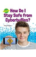 How Do I Stay Safe from Cyberbullies?