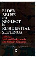 Elder Abuse and Neglect in Residential Settings