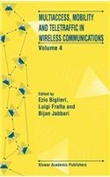 Multiaccess, Mobility and Teletraffic in Wireless Communications: Volume 4