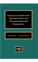 Resources and References: Hazardous Waste and Hazardous Materials Management