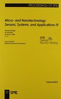Micro- and Nanotechnology Sensors, Systems, and Applications IV