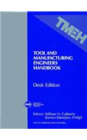 Tool and Manufacturing Engineers' Handbook v. 1-5; Desk Edition