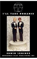 I'll Take Romance