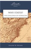 Why States? the Challenge of Federalism