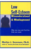 Low Self-Esteem, Misunderstood and Misdiagnosed