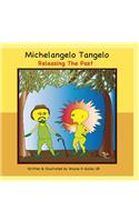 Michelangelo Tangelo - Releasing the Past