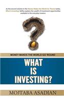 What Is Investing?
