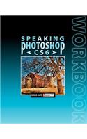 Speaking Photoshop Cs6 Workbook