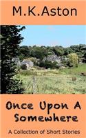 Once Upon A Somewhere