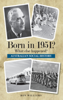 Born in 1951? What else happened?